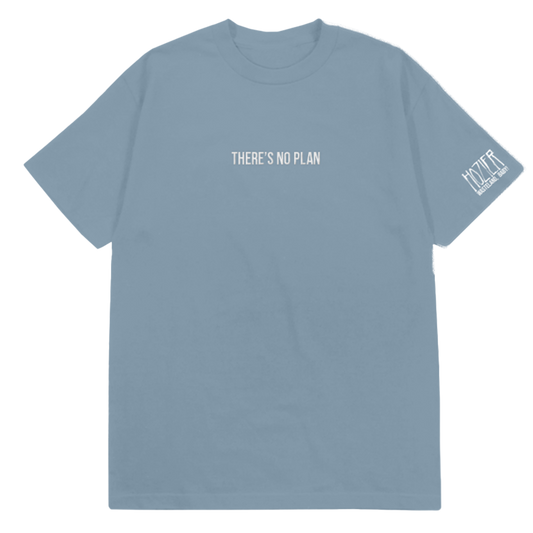 There's No Plan Stone Blue Tee