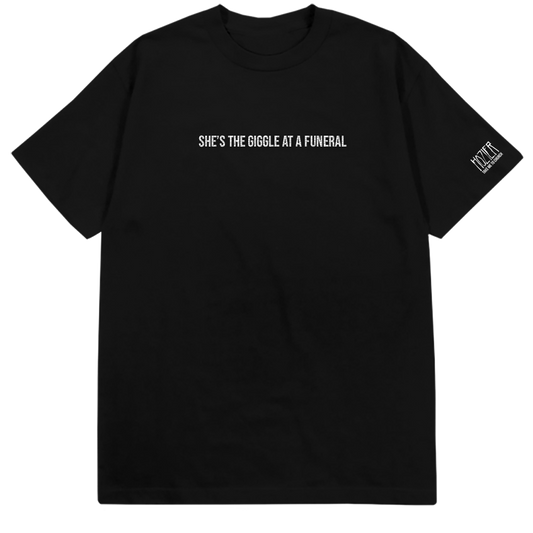 She's The Giggle At A Funeral Tee